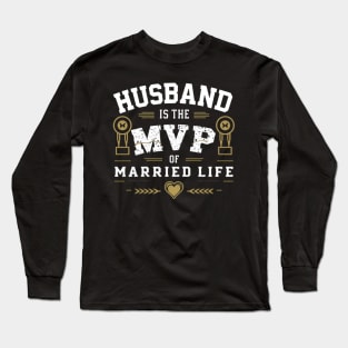 Husband: The MVP of Married Life Long Sleeve T-Shirt